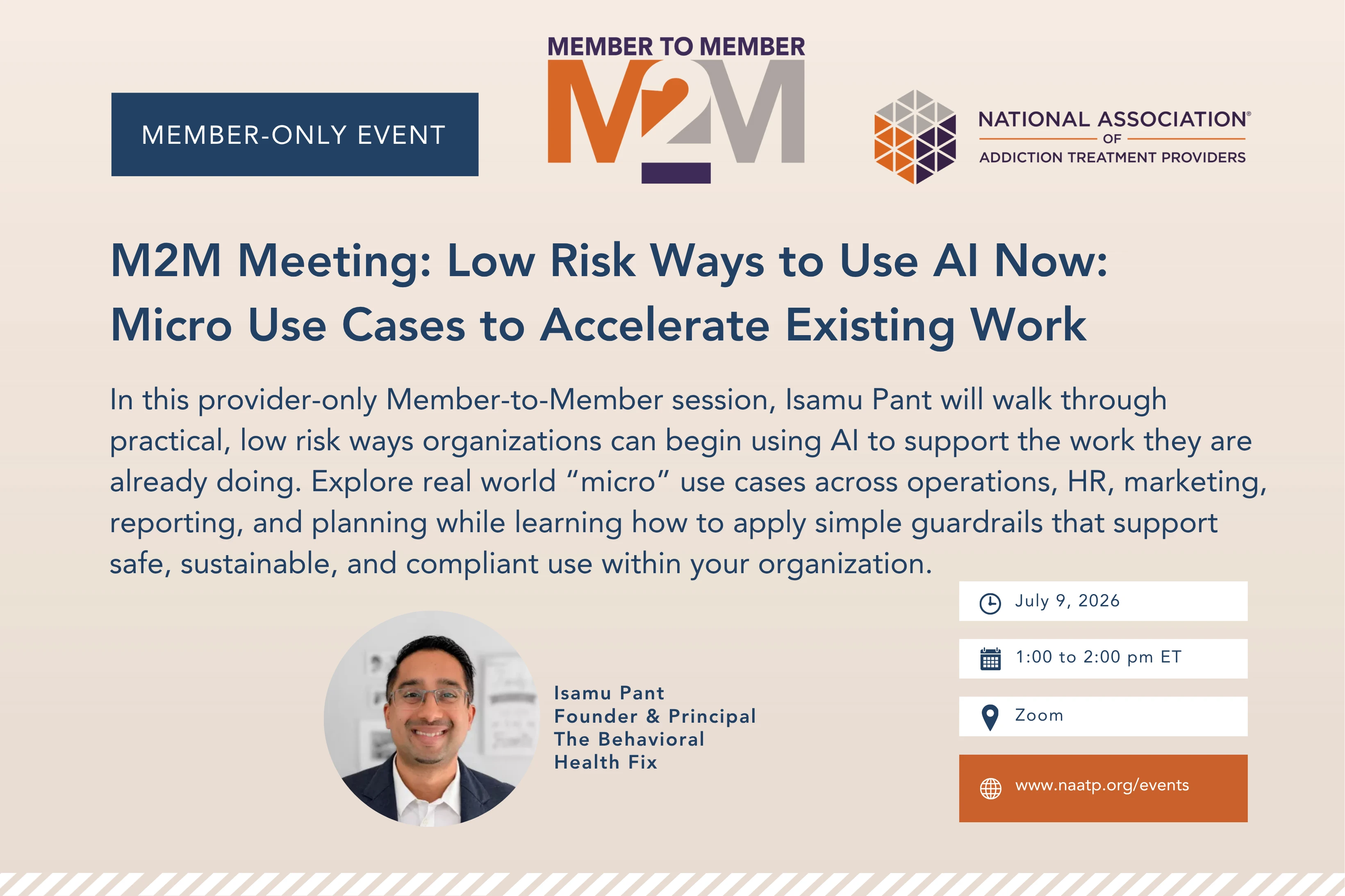 NAATP Member-Only Event flyer for the M2M Meeting on Low Risk Ways to Use AI Now, presented by Isamu Pant, Founder & Principal of The Behavioral Health Fix. Event details: July 9, 2026, 1:00–2:00 pm ET, via Zoom. More info at www.naatp.org/events.